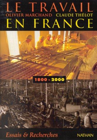 Le travail en France, 1800-2000 by Olivier Marchand cover
