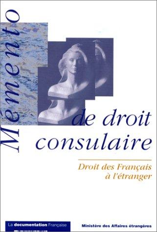 Mémento de droit consulaire by Ministère des Affaires étrangères (France) cover