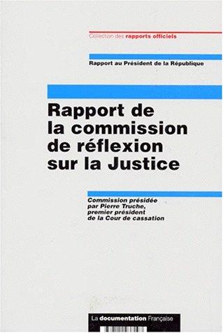 Rapport de la Commission de reflexion sur la justice by France cover