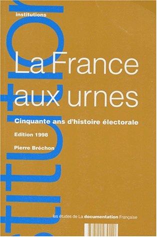 La France aux urnes by Pierre Bréchon cover