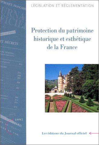 Protection du patrimoine historique et esthétique de la France by France cover