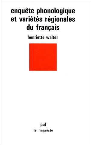Enquête phonologique et variétés régionales du français by Henriette Walter cover