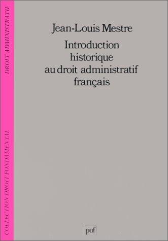 Introduction historique au droit administratif français by Jean-Louis Mestre cover