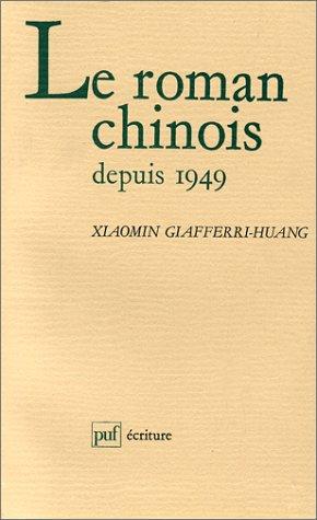 Le roman chinois depuis 1949 by Xiaomin Giafferri-Huang cover