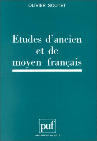 Etudes d'ancien et de moyen français by Olivier Soutet cover