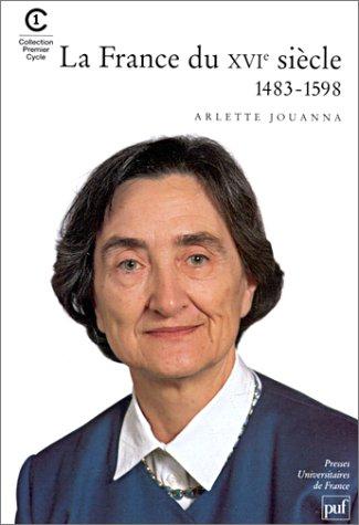 La France du XVIe siècle by Arlette Jouanna cover