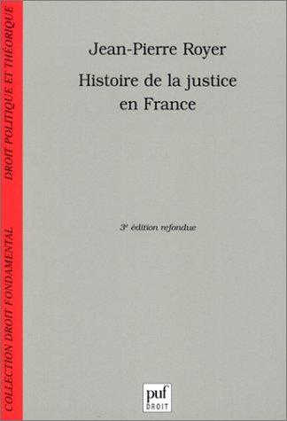 Histoire de la justice en France by Jean-Pierre Royer cover