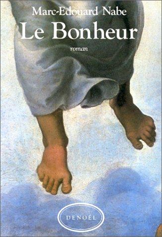 Le bonheur by Marc-Edouard Nabe cover