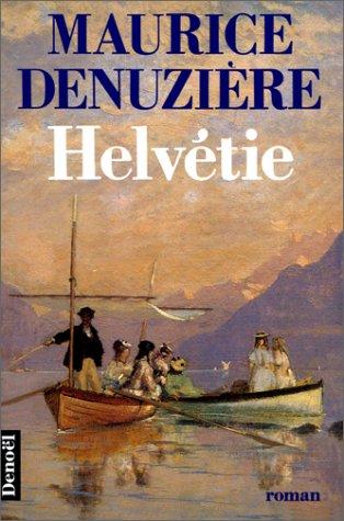 Helvétie by Maurice Denuzière cover