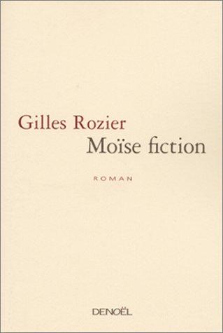 Moïse fiction by Gilles Rozier cover