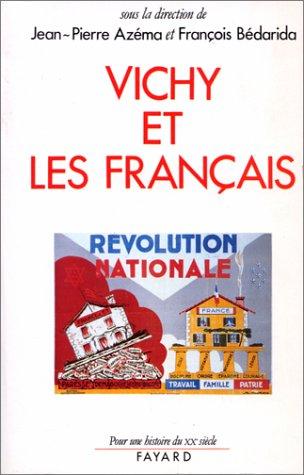 Le régime de Vichy et les Français (Pour une histoire du XXe siècle) (French Edition) by Jean-Pierre Azéma, François Bédarida, Denis Peschanski, Henry Rousso cover
