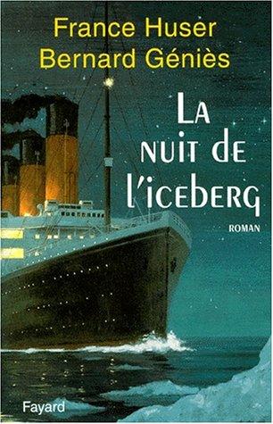 La nuit de l'iceberg by France Huser cover
