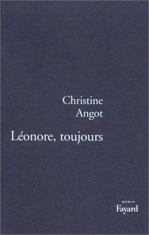 Léonore, toujours by Christine Angot cover