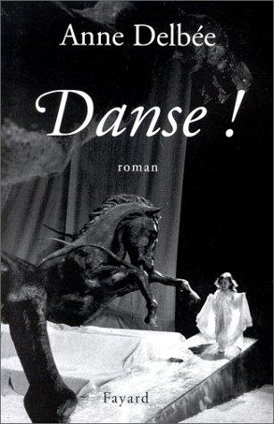 Danse! by Anne Delbée cover