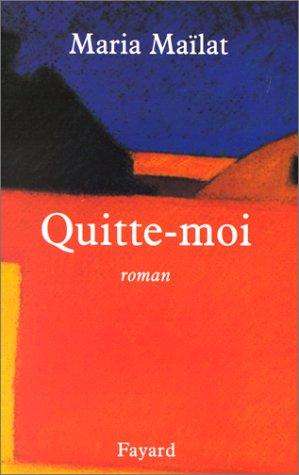 Quitte-moi by Maria Maïlat cover