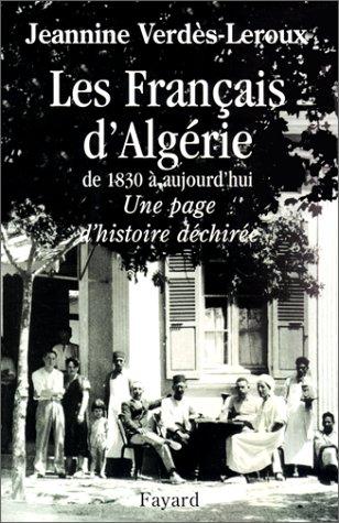 Les Français d'Algérie de 1830 à aujourd'hui by Jeannine Verdès-Leroux cover