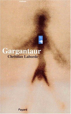 Gargantaur by Christian Laborde cover