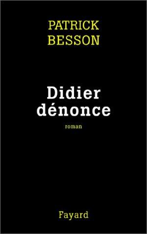 Didier dénonce by Besson, Patrick cover