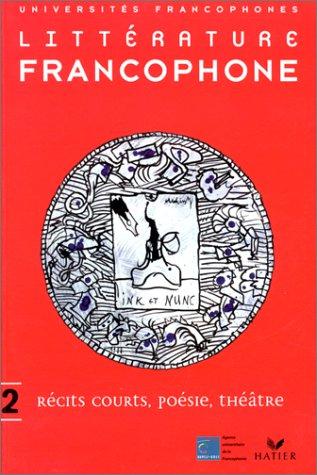 Littérature francophone by Charles Bonn, Xavier Garnier cover