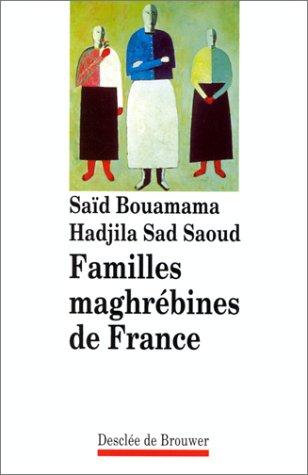 Familles maghrébines de France by Saïd Bouamama cover