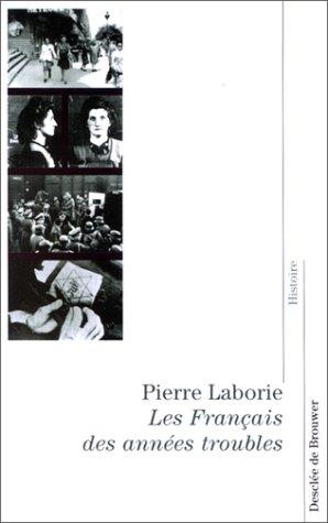 Les Français des années troubles by Pierre Laborie cover