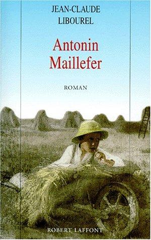 Antonin Maillefer by Jean-Claude Libourel cover