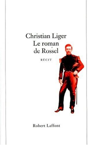 Le roman de Rossel by Christian Liger cover