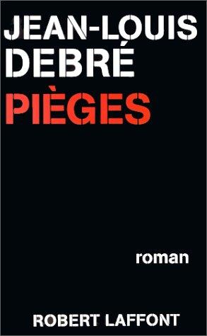 Pièges by Jean Louis Debré cover