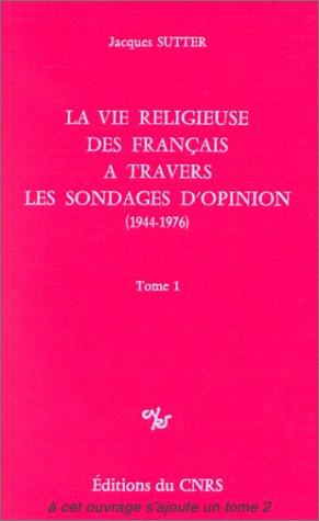 La vie religieuse des Français à travers les sondages d'opinion by Jacques Sutter cover