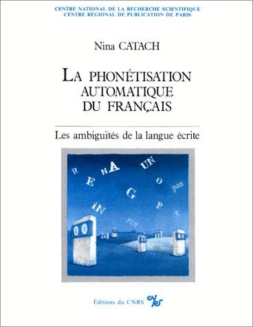 La phonétisation automatique du français by Nina Catach cover