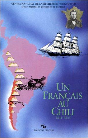 Un Français au Chili, 1841-1853