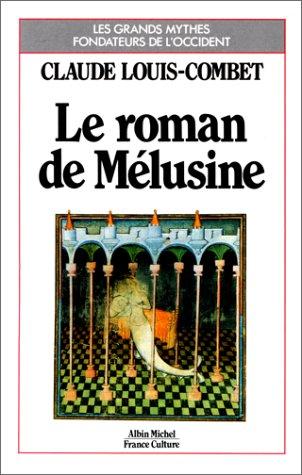 Le roman de Mélusine by Claude Louis-Combet cover