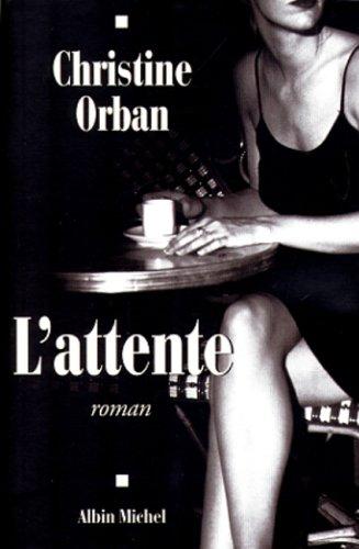 L'attente by Christine Orban cover