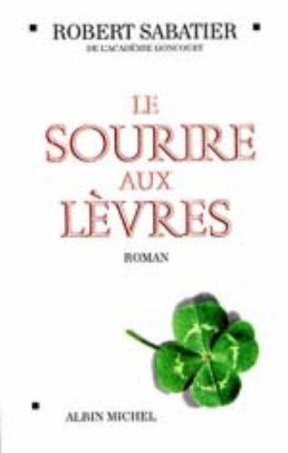 Le Sourire aux lÃ¨vres [Roman] by Robert Sabatier cover