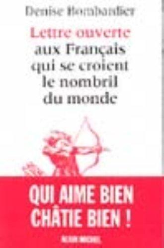 Lettre ouverte aux Français qui se croient le nombril du monde by Denise Bombardier cover