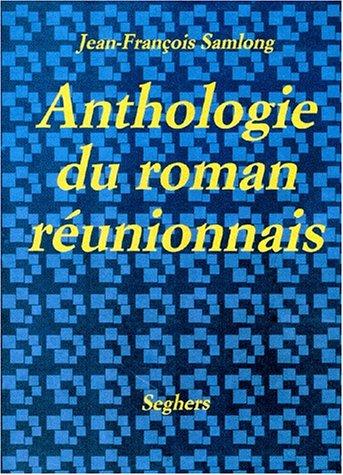 Anthologie du roman réunionnais by Jean François Sam-Long cover