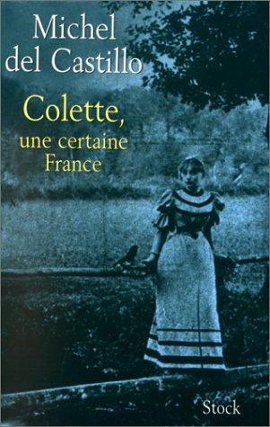 Colette, une certaine France by Michel Del Castillo cover