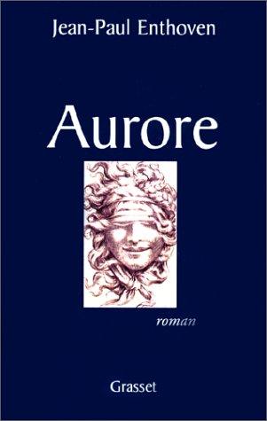 Aurore by Jean-Paul Enthoven cover