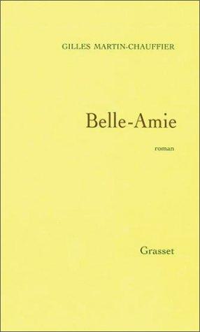 Belle-amie by Gilles Martin-Chauffier cover