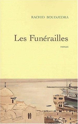 Les funérailles by Rachid Boudjedra cover