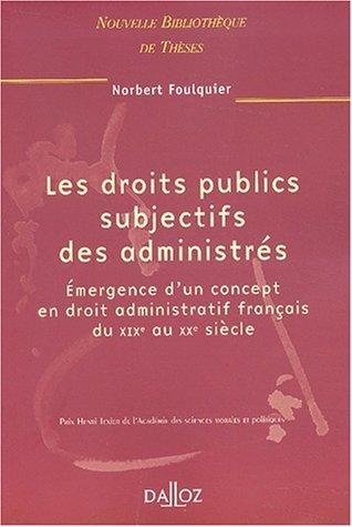 Les droits publics subjectifs des administrés by Norbert Foulquier cover
