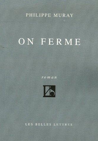 On ferme by Philippe Muray cover