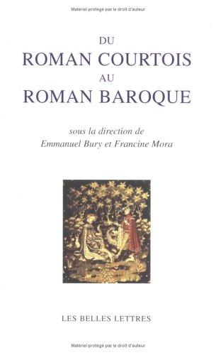Du roman courtois au roman baroque by E. Bury cover