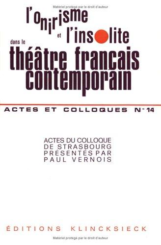 L'Onirisme Et L'Insolite Dans Le Theatre Francais Contemporain (Actes Et Colloques) (French Edition) by Paul Vernois cover