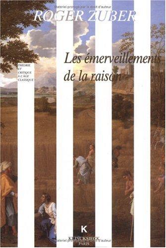Les émerveillements de la raison by Roger Zuber cover