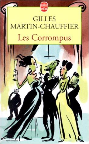 Les Corrompus by Gilles Martin-Chauffier cover