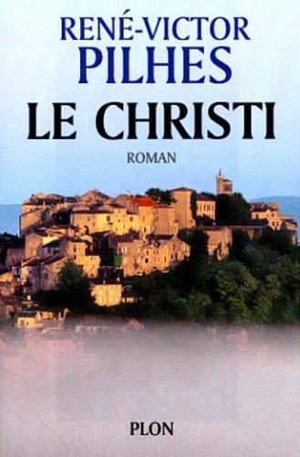Le Christi by René-Victor Pilhes cover