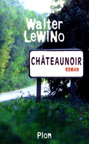 Châteaunoir by Walter Lewino cover
