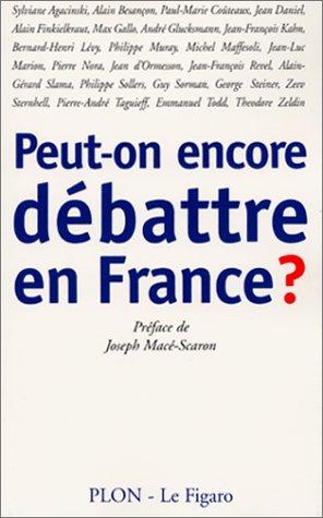 Peut-on encore débattre en France? by Joseph Macé-Scaron, Sylviane Agacinski cover