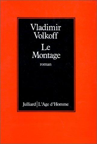 Le montage by Volkoff, Vladimir. cover
